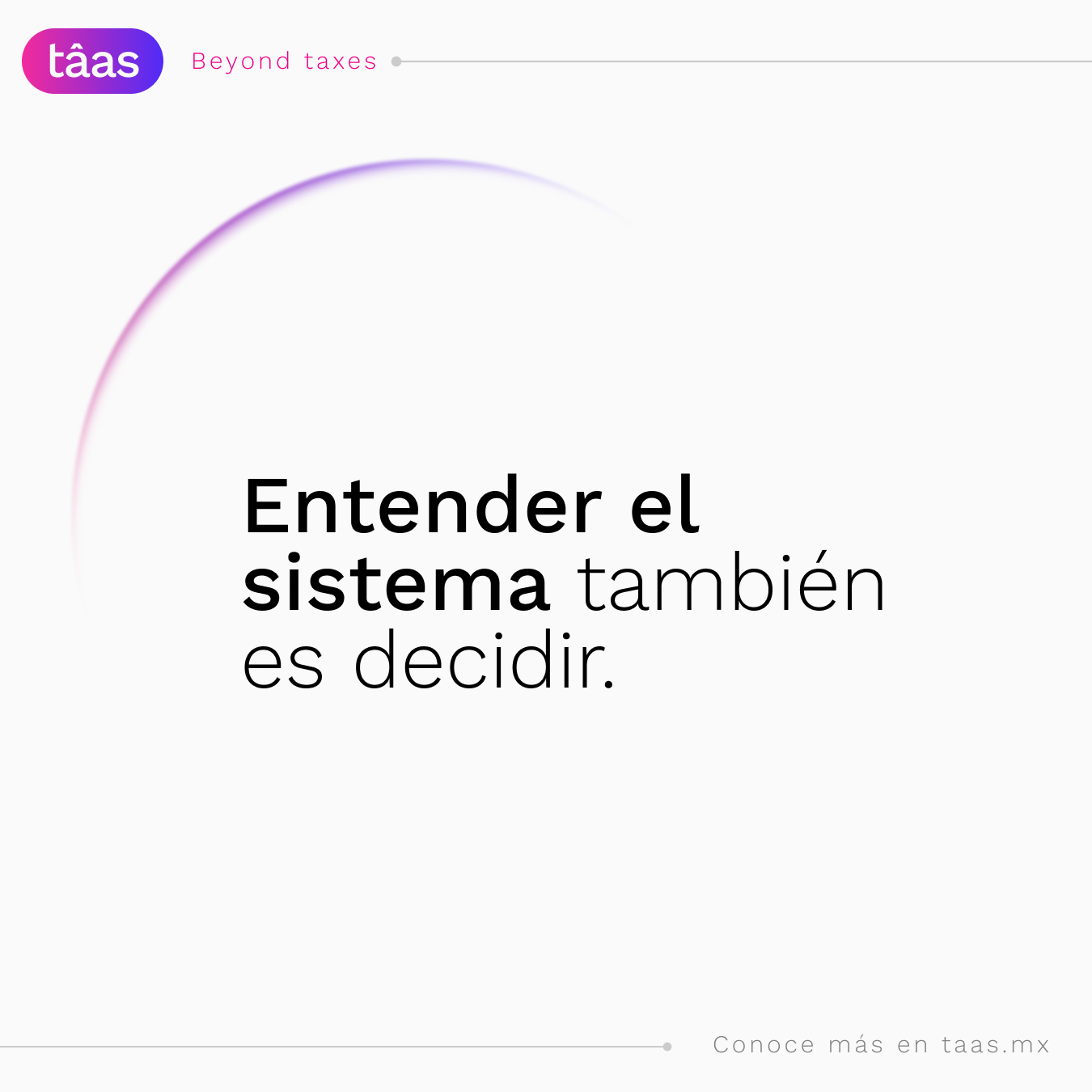 Entender el sistema también es una decisión