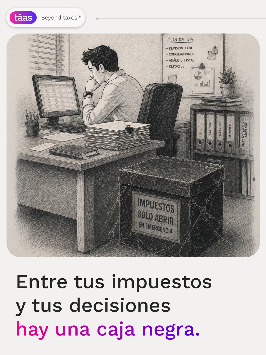 Entre tus impuestos y tus decisiones hay una caja negra​